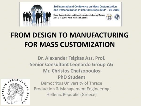 FROM DESIGN TO MANUFACTURING FOR MASS CUSTOMIZATION
