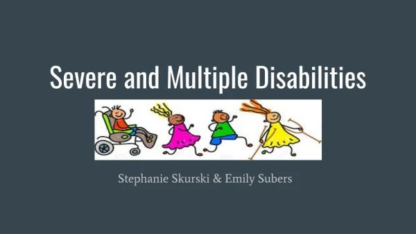 Severe and Multiple Disabilities