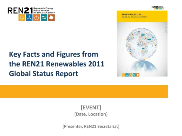 Key Facts and Figures from the REN21 Renewables 2011 Global Status Report