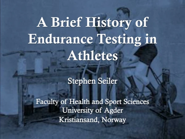 A Brief History of Endurance Testing in Athletes