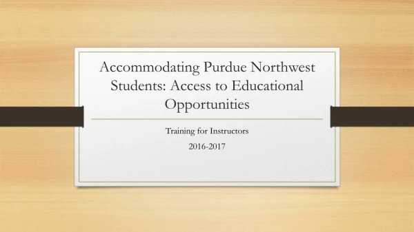 Accommodating Purdue Northwest Students: Access to Educational Opportunities