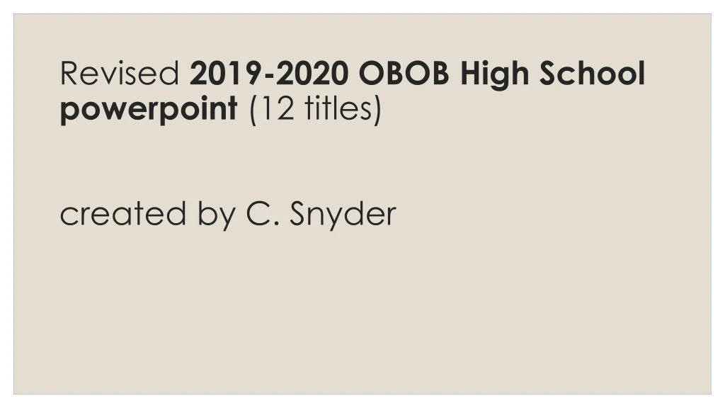 revised 2019 2020 obob high school powerpoint 12 titles created by c snyder