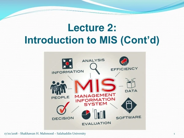 Lecture 2: Introduction to MIS (Cont’d)