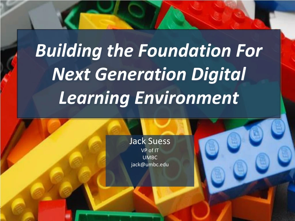 building the foundation for next generation digital learning environment