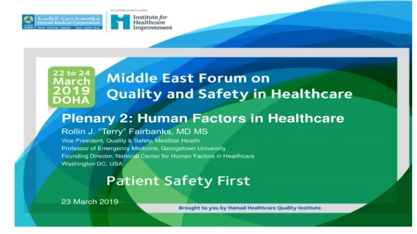 Plenary 2: Human Factors in Healthcare Rollin J. “Terry” Fairbanks, MD MS