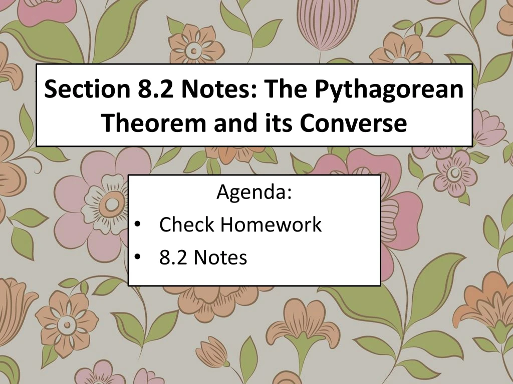 section 8 2 notes the pythagorean theorem and its converse