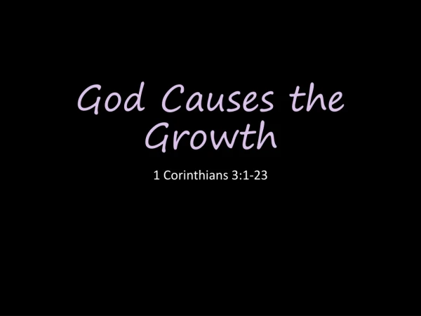 God Causes the Growth