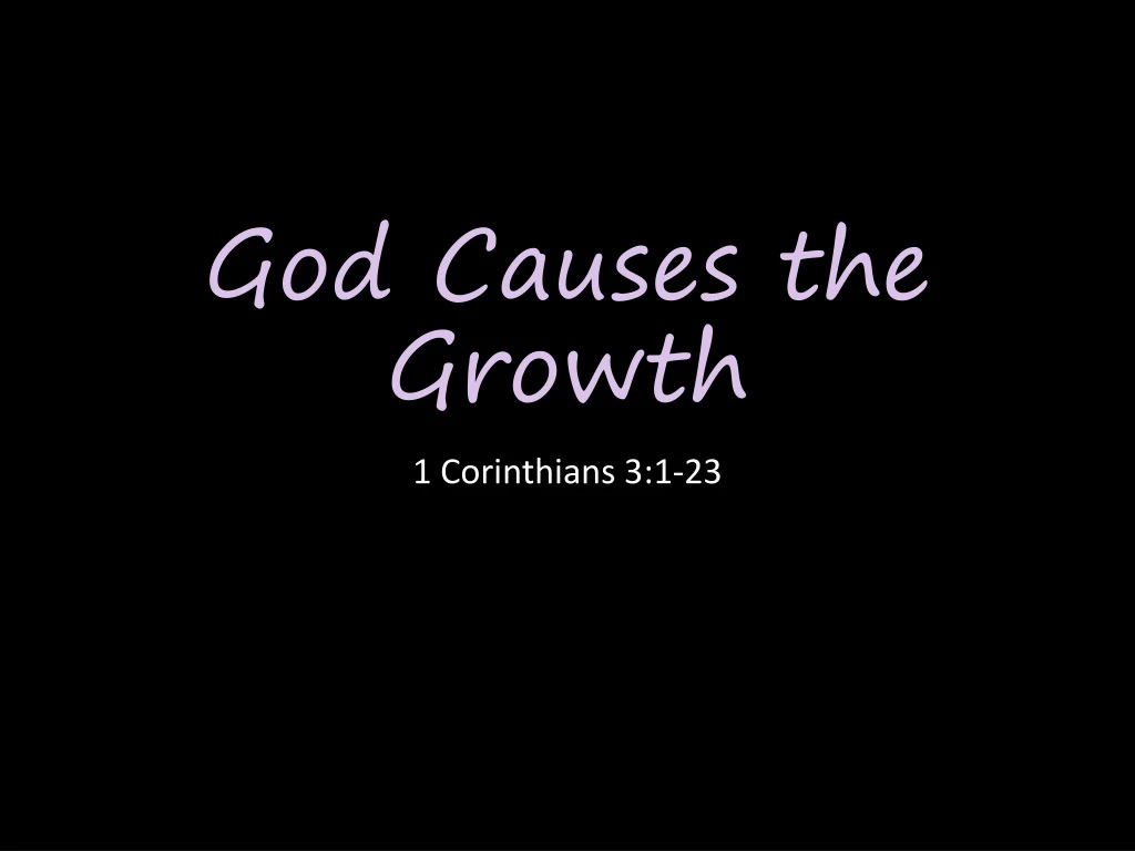 god causes the growth