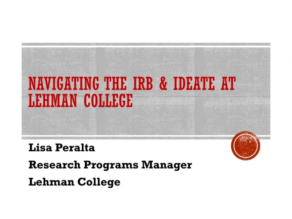 Navigating the IRB &amp; IDEATE at Lehman College