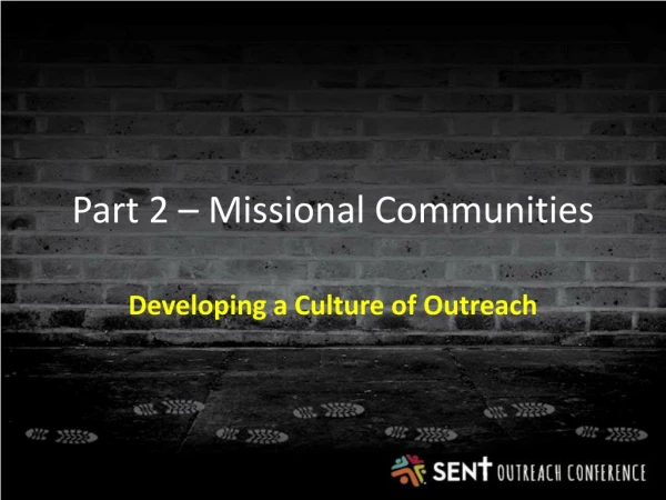 Part 2 – Missional Communities