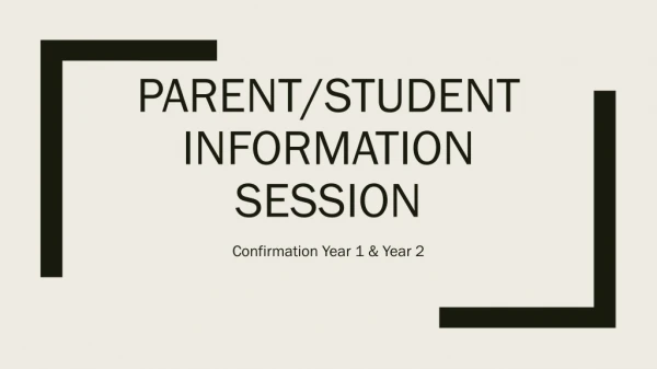 Parent/Student information session