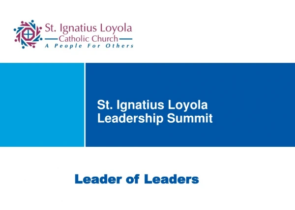St. Ignatius Loyola Leadership Summit