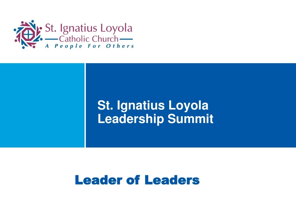 st ignatius loyola leadership summit