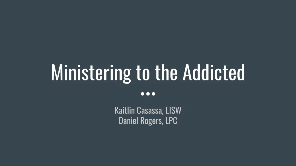 ministering to the addicted