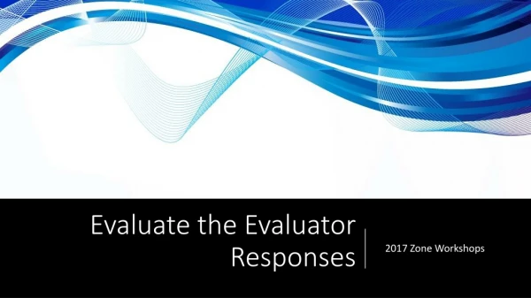 Evaluate the Evaluator Responses
