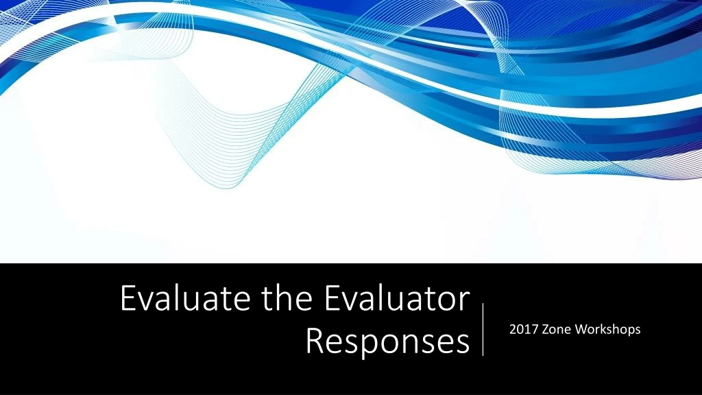 evaluate the evaluator responses