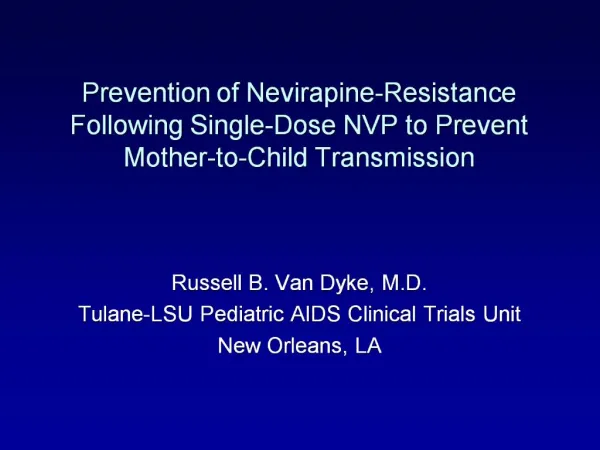 Prevention of Nevirapine-Resistance Following Single-Dose NVP to Prevent Mother-to-Child Transmission