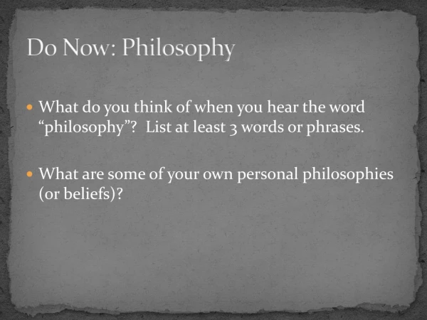 Do Now: Philosophy
