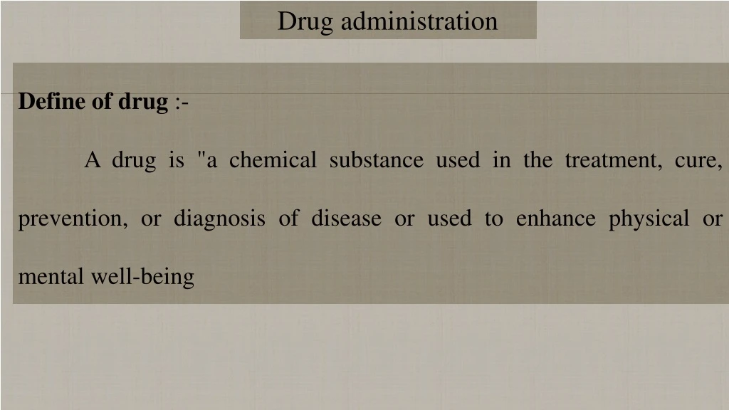 drug administration