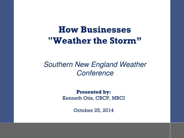 How Businesses &quot;Weather the Storm”