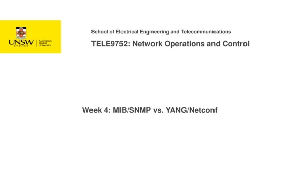 School of Electrical Engineering and Telecommunications TELE9752: Network Operations and Control