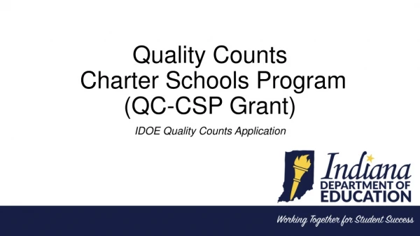 Quality Counts Charter Schools Program (QC-CSP Grant)