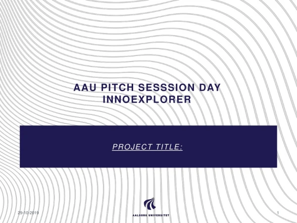 AAU PITCH Sesssion DAY INNOEXPLORER