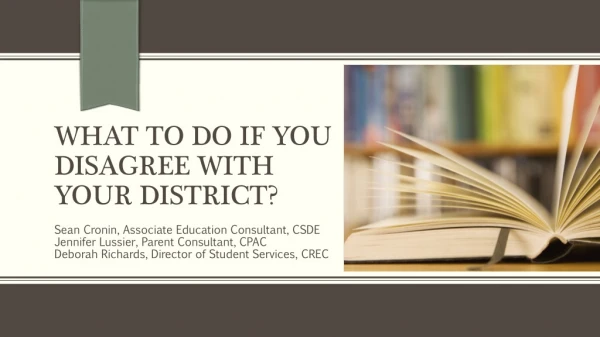 What to do if you Disagree with your District?