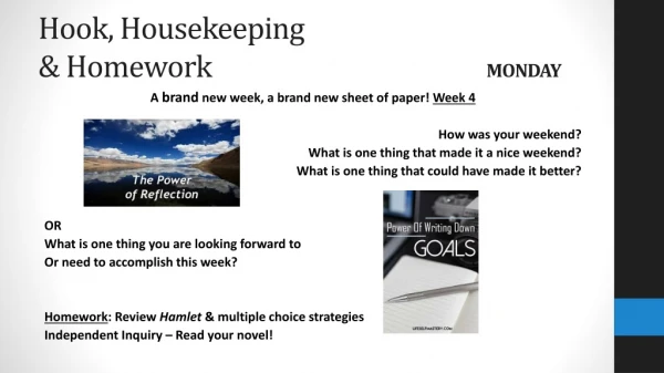 Hook, Housekeeping &amp; Homework 						 MONDAY
