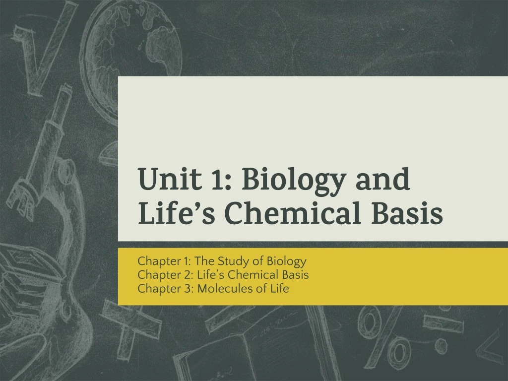 unit 1 biology and life s chemical basis