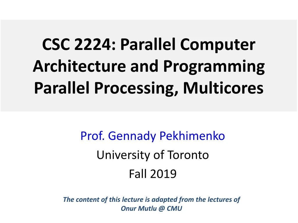 csc 2224 parallel computer architecture and programming parallel processing multicores