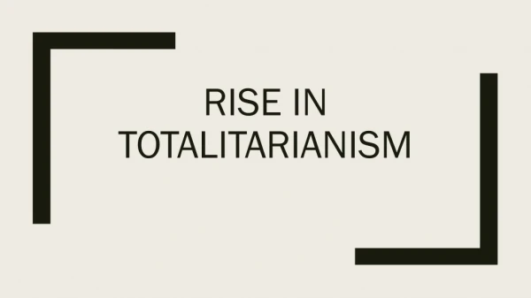 Rise in totalitarianism