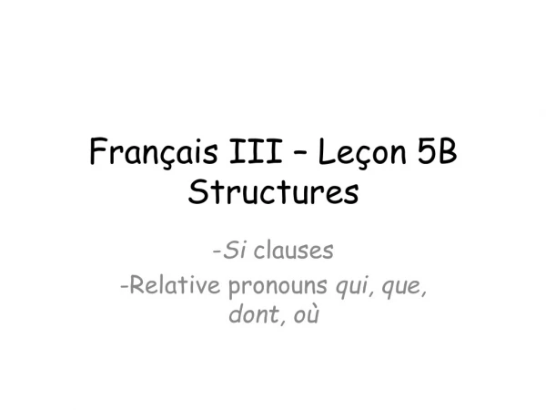 Français III – Leçon 5B Structures