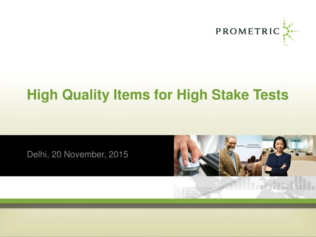 high quality items for high stake tests