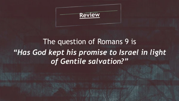 The question of Romans 9 is
