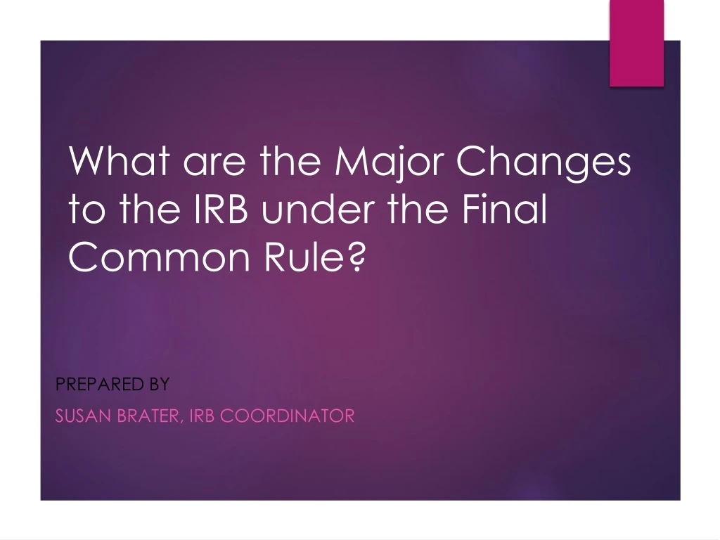 what are the major changes to the irb under the final common rule