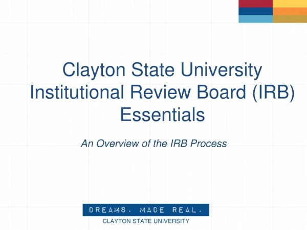 Clayton State University Institutional Review Board (IRB ) Essentials