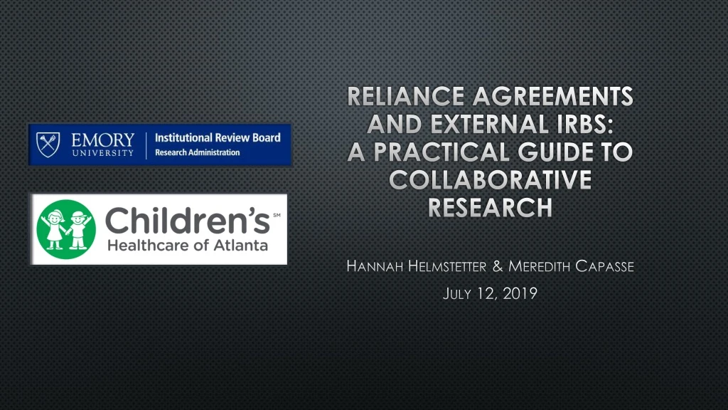 reliance agreements and external irbs a practical guide to collaborative research