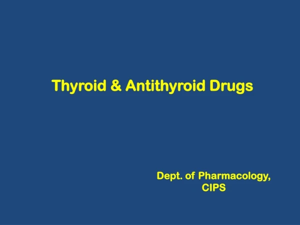 Thyroid &amp; Antithyroid Drugs