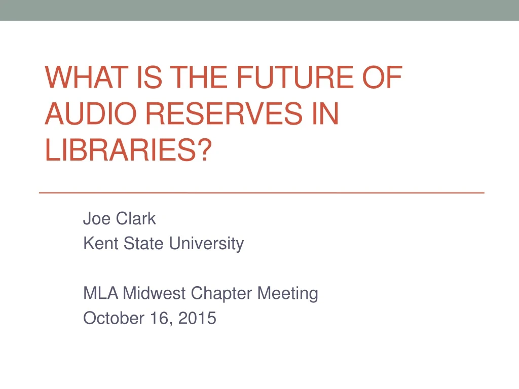 what is the future of audio reserves in libraries