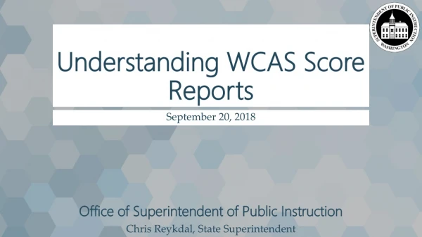 Understanding WCAS Score Reports