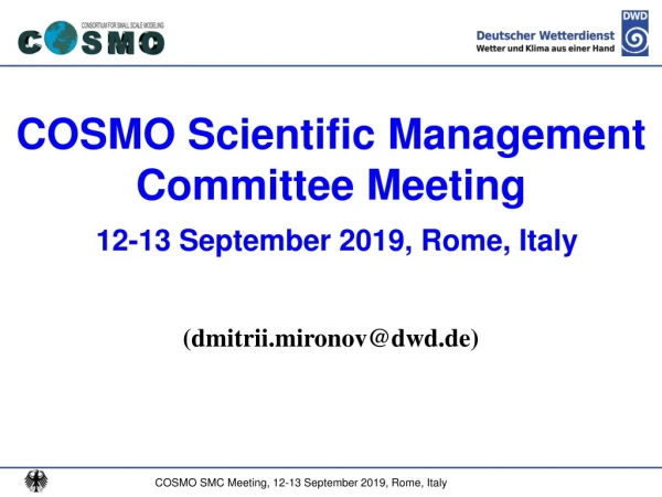 COSMO Scientific Management Committee Meeting 12 -13 September 2019, Rome, Italy