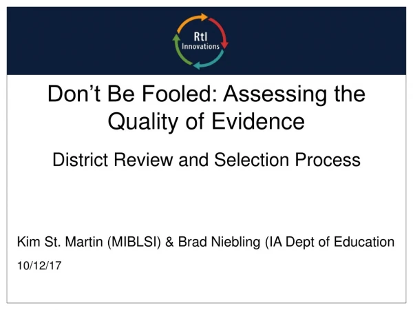 Don’t Be Fooled: Assessing the Quality of Evidence