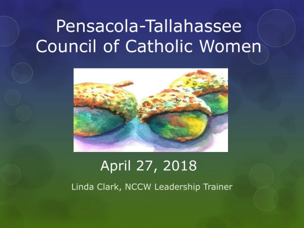 Pensacola-Tallahassee Council of Catholic Women April 27, 2018