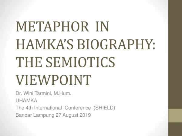 METAPHOR IN HAMKA’S BIOGRAPHY: THE SEMIOTICS VIEWPOINT