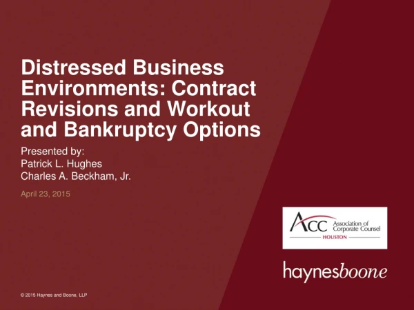 Distressed Business Environments: Contract Revisions and Workout and Bankruptcy Options