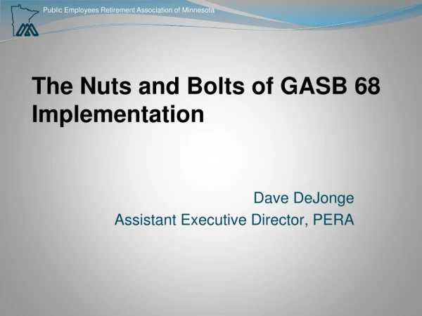 The Nuts and Bolts of GASB 68 Implementation