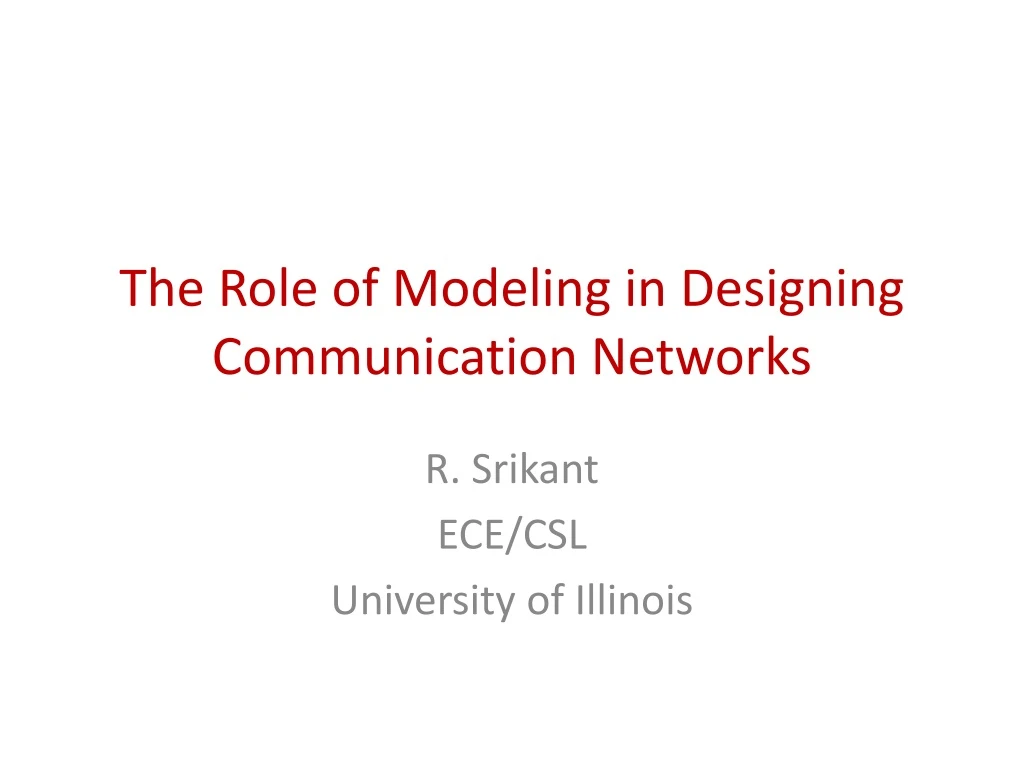 the role of modeling in designing communication networks