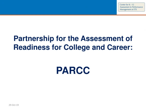 Partnership for the Assessment of Readiness for College and Career: PARCC
