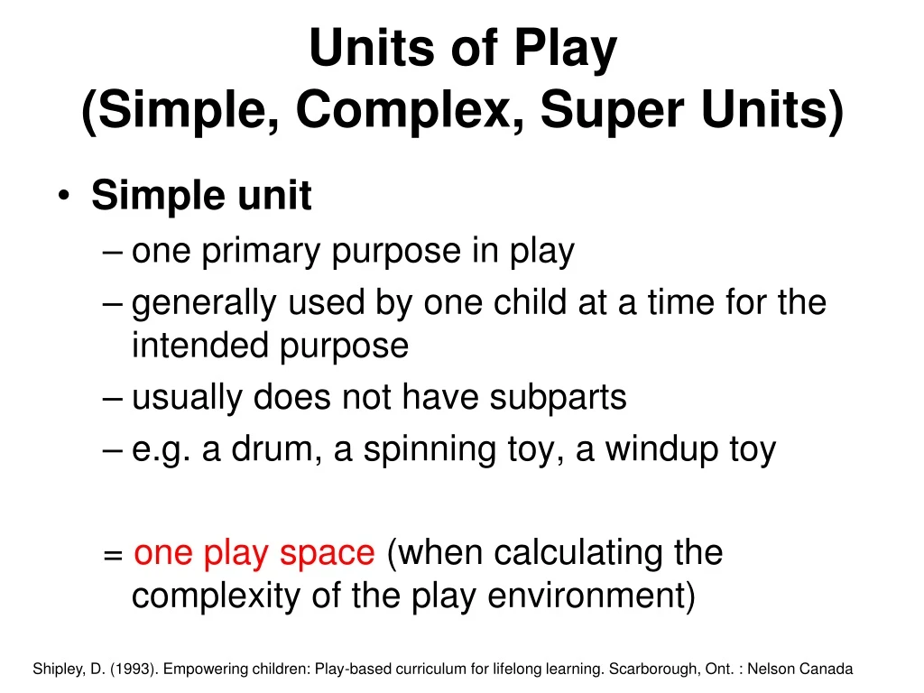 units of play simple complex super units